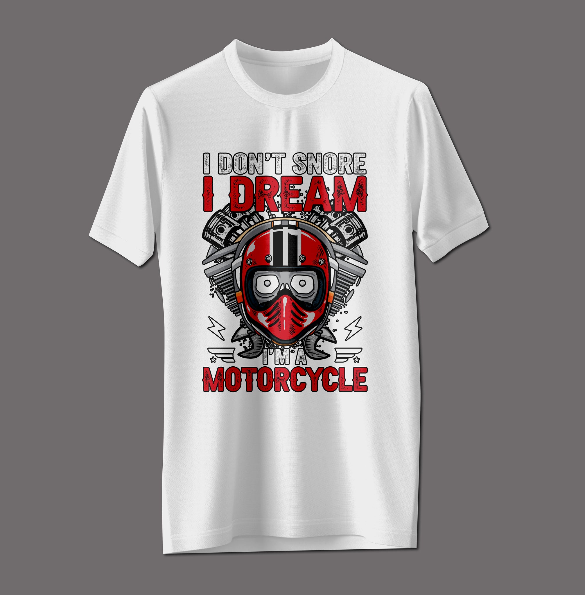 "Dream I'm a Motorcycle" Biker Tee